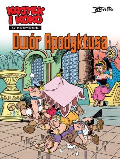 Kajtek i Koko w Kosmosie. Dwór Apodyktusa, tom 6 okładka
