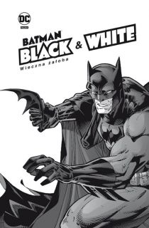 Batman Noir. Batman Black & White. Wieczna żałoba okładka
