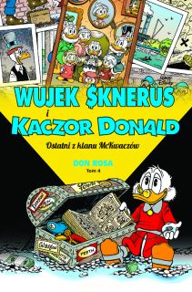  Wujek Sknerus i Kaczor Donald – Ostatni z klanu McKwaczów, tom 4 okładka