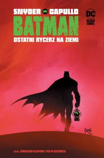 Batman. Ostatni rycerz na Ziemi. Tom 1 - okładka