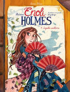 Śledztwa Enoli Holmes, Tom 4. Zagadka wachlarza - okładka