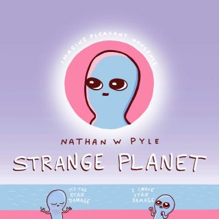 3. Strange Planet (Nathan W. Pyle)
