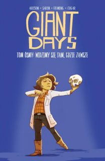 Giant Days. Tom 8. Widzimy się tam, gdzie zawsze - okładka