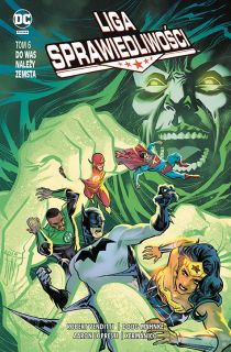  Liga Sprawiedliwości. Tom 6. Do was należy zemsta - okładka