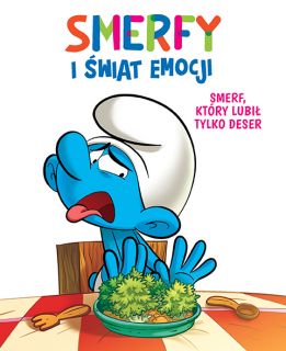 Smerfy i świat emocji. Smerf, który lubił tylko deser. Tom 3 - okładka