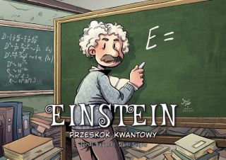 Najwybitniejsi naukowcy. Einstein. Przeskok kwantowy - okładka