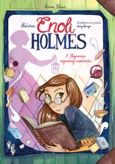 Śledztwa Enoli Holmes. Tom 5. Tajemnica zaginionej wiadomości - okładka