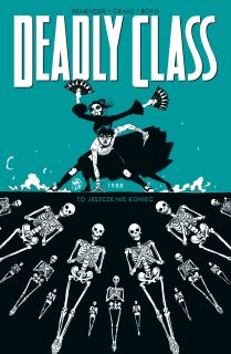 Deadly Class. Tom 6: 1988 To jeszcze nie koniec - okładka
