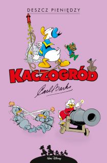 Kaczogród – Carl Barks – Deszcz pieniędzy i inne historie z lat 1951-1952 - okładka