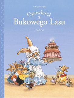 Opowieści z Bukowego Lasu. Urodziny. Tom 1 - okładka