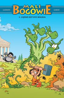 Mali Bogowie. Tom 3. Ciężko jest być bogiem - okładka
