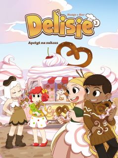 Delisie. Apetyt na sukces, tom 3