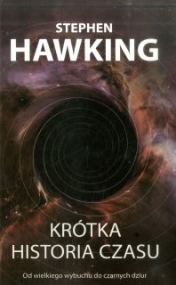 Krótka historia czasu. Od Wielkiego Wybuchu do czarnych dziur - książka Stephena Hawkinga