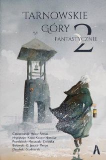 Tarnowskie Góry Fantastycznie. Tom 2 - okładka