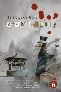 Tarnowskie Góry kryminalnie - okładka