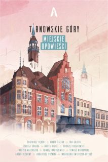 Tarnowskie Góry. Miejskie opowieści - okładka