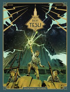 Trzy duchy Tesli. Spadkobiercy promienia, tom 3