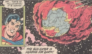 Sun-Eater – po raz pierwszy pokazany w legendarnej serii „All-Star Superman” mieszkaniec Fortecy Samotności, przedstawiany jako pupil dorastającego Kal-Ela, w rzeczywistości dysponujący niewyobrażalną mocą pożerania gwiazd. To właśnie Sun-Eater stanął w obronie Człowieka ze Stali, gdy Ziemię zaatakował Solaris (więcej o nim za chwilę), ponosząc śmierć na placu boju. Przypomnijmy, że Forteca Samotności na pewno pojawi się w filmie Gunna.