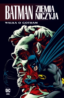 Batman: Ziemia Niczyja – Walka o Gotham, tom 3