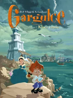 Gargulce. Klucz czasu, tom 2