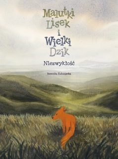 Malutki Lisek i Wielki Dzik – Niezwykłość, tom 9