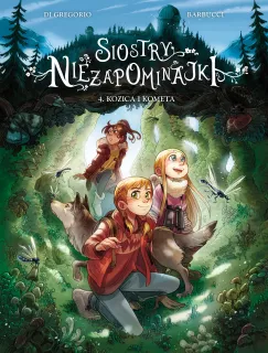 Siostry Niezapominajki. Kozica i kometa, tom 4
