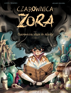 Czarownica Zora. Czarownica idzie do szkoły, tom 1