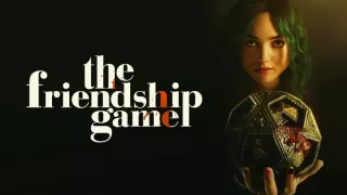 60. The Friendship Game (2022) - 1,65