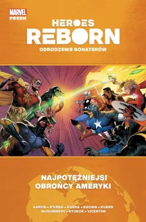 Heroes Reborn. Odrodzenie  bohaterów – Najpotężniejsi obrońcy Ameryki