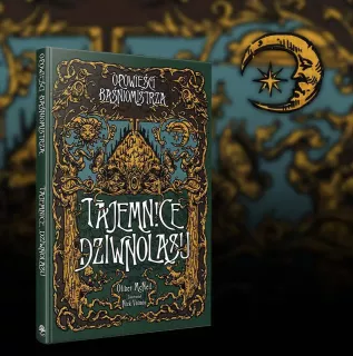 Opowieści Baśniomistrza. Tajemnice Dziwnolasu