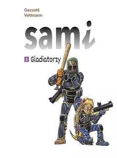 Sami. Gladiatorzy, tom 8