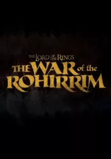 The Lord of the Rings: The War of the Rohirrim