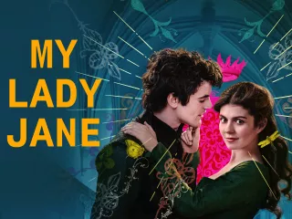 Z WADAMI, ALE WCIĄŻ FASCYNUJĄCE: Moja Lady Jane (Amazon Prime Video - sezon 1.)