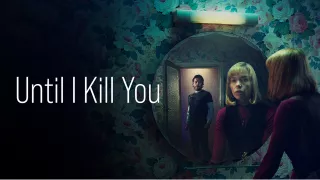 Until I Kill You (Wielka Brytania, BritBox - sezon 1.)