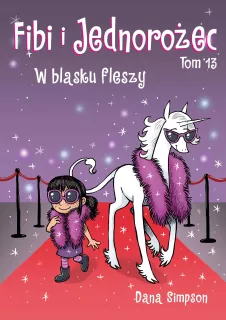 Fibi i Jednorożec – W blasku fleszy, tom 13