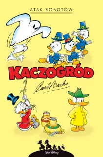 Kaczogród. Atak robotów  i inne historie z lat 1964–1966, tom 17
