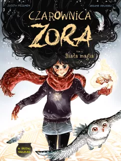 Czarownica Zora. Biała magia, tom 3
