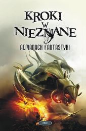 Kroki w nieznane. Almanach fantastyki 2013