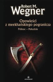Opowieści z meekhańskiego pogranicza. Północ - Południe