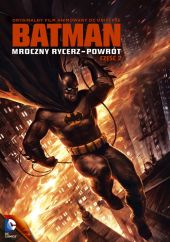 Batman: Mroczny rycerz - Powrót. Część 2