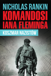 Komandosi Iana Fleminga. Koszmar nazistów