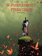 W poszukiwaniu Ptaka Czasu #7: Droga łowcy