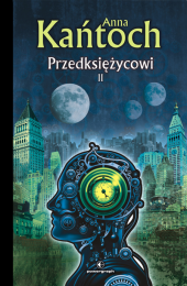 Przedksiężycowi, tom II