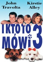 I kto to mówi 3