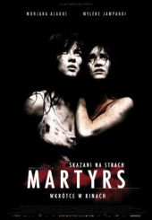 Martyrs. Skazani na strach