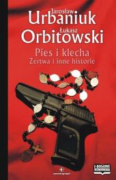 Pies i Klecha. Żertwa i inne historie