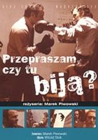 Przepraszam, czy tu biją?