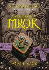 Septimus Heap 6. Złowieszczy mrok