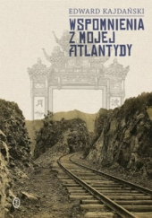 Wspomnienia z mojej Atlantydy