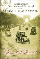 Podróż do miasta świateł. Rose de Vallenord